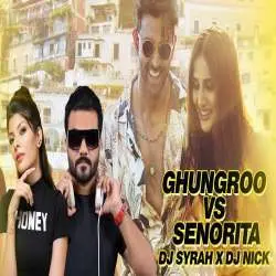 Ghungroo Vs Senorita (Remix)   DJ Syrah x DJ Nick Poster