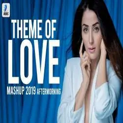 Theme of Love Mashup (2019)   Aftermorning Poster