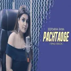 Pachtaoge Female Version Unplugged Cover) Poster