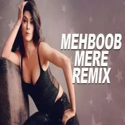 Mehboob Mere (Remix)   DJ Harsh Mahant Poster