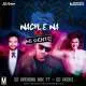 Nachle Na vs Mi Gente (Remix)   DJ Upendra RaX Ft DJ Aashi Poster