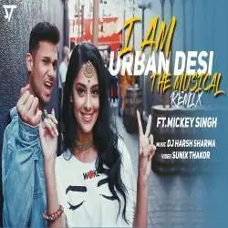 I am Urban Desi (Remix) Dj Harsh Sharma Poster