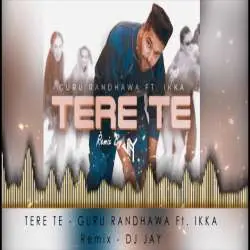 Tere Te (Remix)   DJ JAY Poster
