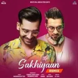 Sakhiyaan (Remix) DJ Yogii Poster