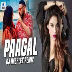 Paagal Remix Badshah DJ Nashley Poster