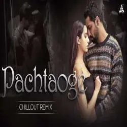 Pachtaoge (Chillout Mix) Dj Akash Am x Dj Rohan Rk Poster