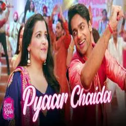 Pyaar Chaida   Raees, Zain   Sam Feat Mika Singh, Jyotica Tangri Poster