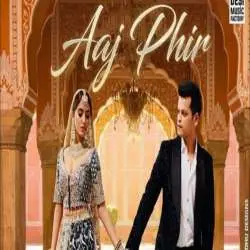 Aaj Phir   Shrey Singhal Poster