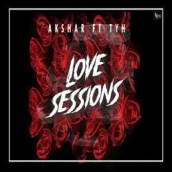 Love Sessions   Akshar Ft TYH Poster