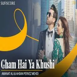Gham Hai Ya Khushi   Amanat Ali Poster
