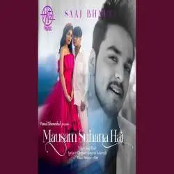 Mausam Suhana Hai   Saaj Bhatt Poster