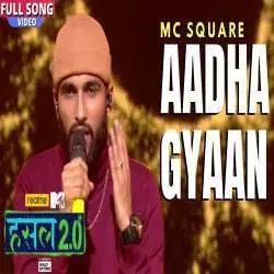 Aadha gyaan (Hustle 2.0)   MC Square Poster