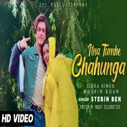Itna Tumhe Chahunga   Mohsin Khan Poster