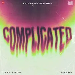 Complicated   Deep Kalsi x Karma Poster