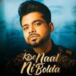 Kise Naal Ni Bolda Poster