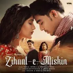 Zihaal e Miskin   Vishal Mishra Poster