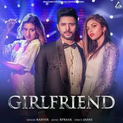 Girlfriend   Ranvir Poster