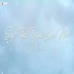 Say That You Love Me Poster