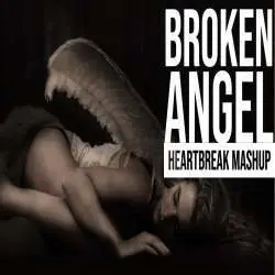 Broken Angel Mashup (Heartbreak)   Aftermorning Poster