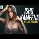 Ishq Kameena (Remix)   DJ Shreya Poster