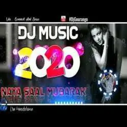 Naya Saal MubaraK Goriya 2020 Dj Happy New year Dj Gourango Poster