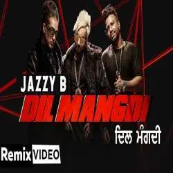 Dil Mangdi (Remix) Jazzy B ft Sukh E Remix By Qtownproductions Poster