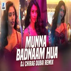 Munna Badnaam Hua (Remix) DJ Chirag Dubai Poster