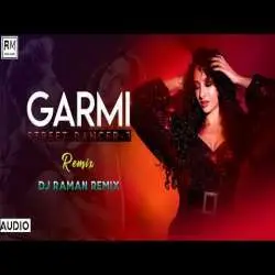 Garmi Song (Remix)   DJ Raman Street Dancer 3D Poster