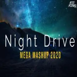 Night Drive Mega Mashup 3   Aftermorning Chillout Nonstop Poster
