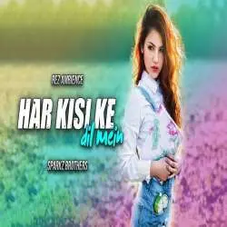 Har Kisike Dil Mein (Remix) SparkZ Brothers Poster
