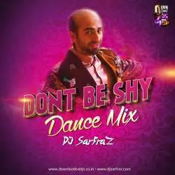Dont Be Shy (Dance Mix) DJ SARFRAZ Poster