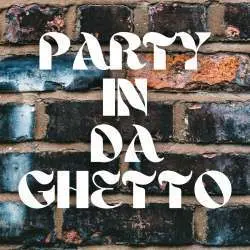 Party In Da Ghetto Poster