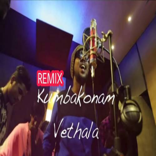 Kumbakonam Vethala Remix Poster