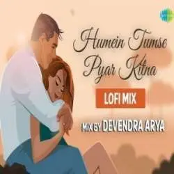 Humein Tumse Pyar Kitna LoFi Chill Mix Poster