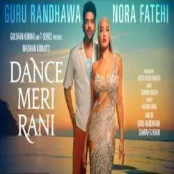 Dance Meri Rani   Guru Randhawa, Zahrah S Khan Poster