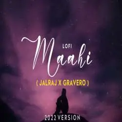 Maahi (Lofi) JalRaj x Gravero Poster