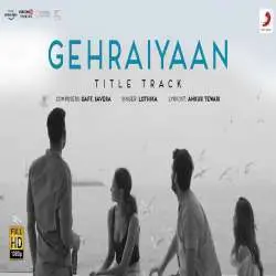 Gehraiyaan Title Track   Lothika kbps Poster
