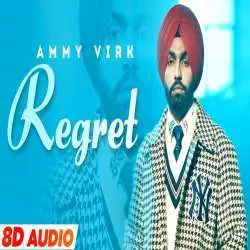 Regret (8D Audio)   Ammy Virk Poster