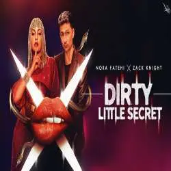 Dirty Little Secret   Nora Fatehi x Zack Knight Poster