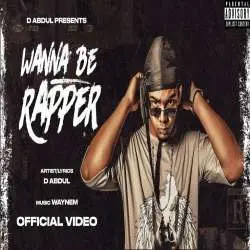 Wanna Be Rapper   D Abdul Poster