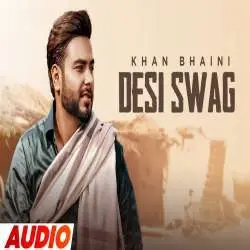 Desi Swag   Khan Bhaini Poster