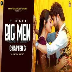 Big Men (Chapter 3)   R Nait, Gurlez Akhtar Poster